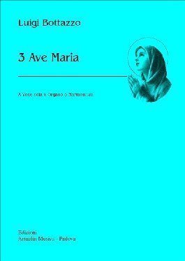 purchase this score: Luigi Botazzo - 3 Ave Marias solo voice + organ 