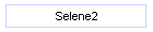 Selene2