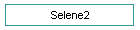 Selene2