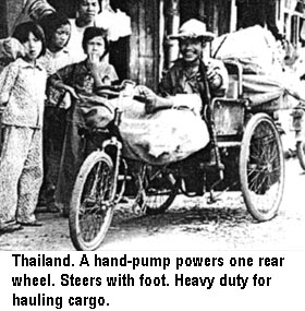 Thailand. A hand-pump powers one rear wheel. Steers with foot. Heavy duty for hauling cargo.